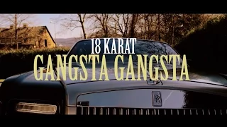 18 Karat  ✖️ GANGSTA GANGSTA ✖️ [ official Video ] prod. by Joshimixu