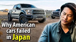 Why AMERICAN cars failed in JAPAN?