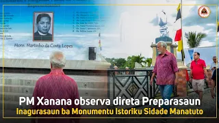 PM Xanana observa direta preparasaun inagurasaun ba Monumentu Istóriku sidade Manatuto