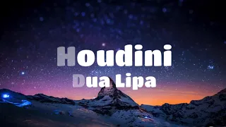 Lyrics Houdini Dua~Lipa