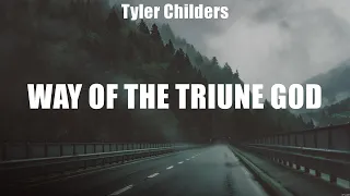 Tyler Childers - Way of the Triune God (Lyrics) House A Home, Pass It On, Good Ol' Man