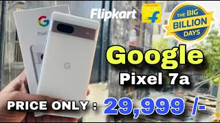 Google Pixel 7A Review : New Price Rs-29,999/- on Flipkart Big Billon Day Sale 2023