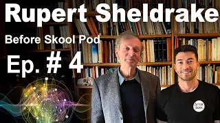 Rupert Sheldrake - Merging Science & Spirituality | BSP # 4