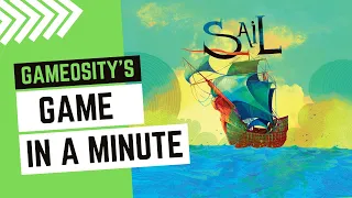 Game in a Minute: Sail