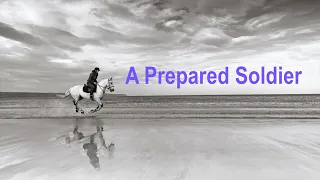 A prepared soldier (David Wilkerson)