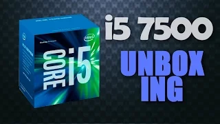 i5 7500 | UNBOXING