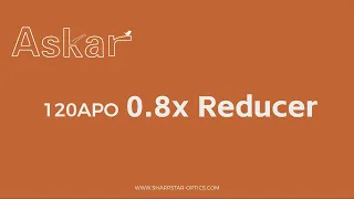 Instruction Video-0.8x full frame Reducer for Askar 120APO