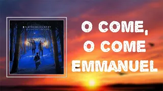 for KING & COUNTRY - "O Come, O Come Emmanuel" (Lyrics)