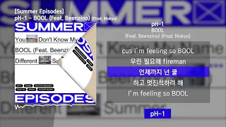 pH-1 - BOOL (Feat. 빈지노) (Prod. Mokyo) [Summer Episodes]ㅣLyrics/가사