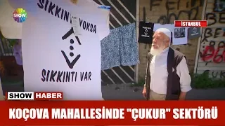 Koçova Mahallesinde "Çukur" sektörü