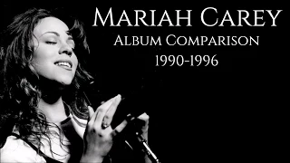 Mariah Carey - Album Comparison (1990-1995)