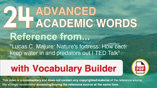 24 Advanced Academic Words Ref from "Nature's fortress: How cacti keep [...] predators out、 TED"