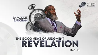 The Good News of Judgment  --  Voddie Baucham