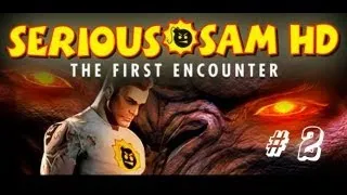 Serious Sam HD First Encounter Co-op Прохождение Часть 2