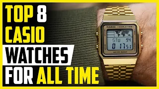Best Casio Watch 2023 - Top 8 Best Casio Watches of All the Time | New Casio 2023