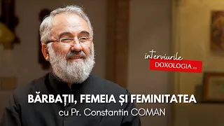 Bărbații, femeia și feminitatea – un interviu onest cu părintele Constantin Coman