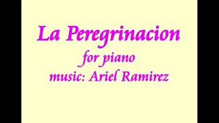 La Peregrinacion by Ariel Ramirez, arranged for piano, transcription included