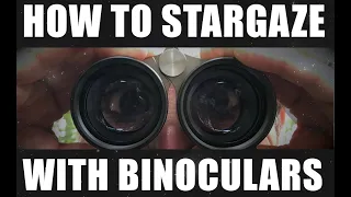 How to Stargaze with Binoculars - Astronomy Challenge #23