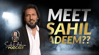 How to meet Sahil Adeem? | How to Contact Sahil Adeem?