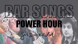 Bar Songs Power Hour | Sir Drinx a Lot