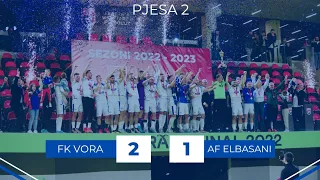 FK VORA 2-1 AF ELBASANI | FINALJA E KATEGORISË SË DYTË | 11.05.2023 | PJESA 2.