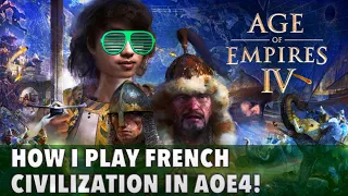 HOW I PLAY FRENCH CIVILIZATION IN AGE OF EMPIRES 4!