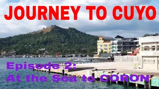 JOURNEY TO CUYO: Episode 2 - At the Sea to Coron #travel #tourism #Coron #palawan #journey