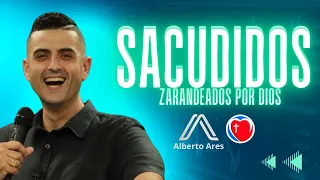 Sacudidos por Dios - Zarandeados - Pastor Alberto Ares - Centro Evangélico Vida Nueva - Predicación