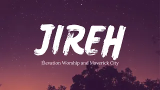 Jireh - Elevation Worship & Maverick City (Lyrics)