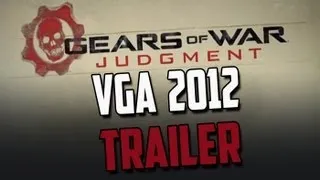 VGA 2012 - Gears of War: Judgment Trailer