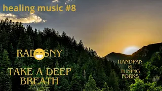 Healing sounds | Take a deep breath |  Heal breathing and circulation problems  Handpan Tuning forks