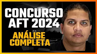 CONCURSO AFT 2024 | EDITAL CONCURSO NACIONAL UNIFICADO -   ANÁLISE DETALHADA BLOCO 4