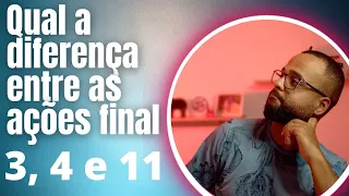 AÇÕES FINAL 3, 4 OU 11 | QUAL COMPRAR?