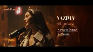 Nazima | Kóktem Valsі | Yeski Taspa