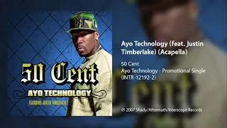 50 Cent - Ayo Technology (feat. Justin Timberlake) (Acapella)