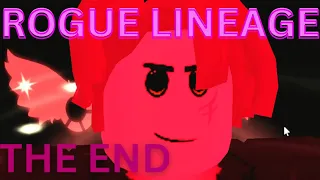 the end. | Rogue Lineage