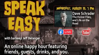 The Holzer Files and Life on the Road with Dave Schrader LIVE in the Speak Easy!