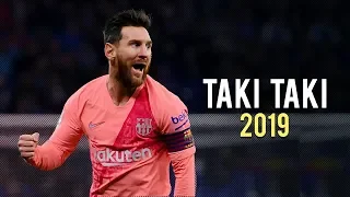 Lionel Messi - Taki Taki | Skills & Goals 2018/2019 | HD