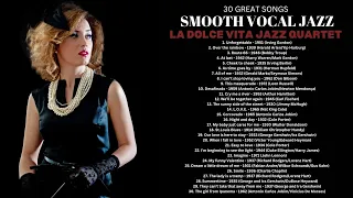 30 Great Songs - Smooth Vocal Jazz [Smooth Jazz]