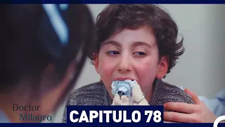 Doctor Milagro Capítulo 78