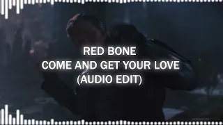 Redbone - Come and Get Your Love (Audio Edit)