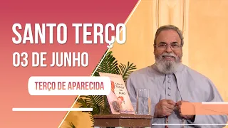 Terço de Aparecida com Pe. Antonio Maria - 03 de junho de 2023 [Mistérios Gozosos]