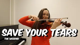 The Weeknd - Save Your Tears (violin cover)