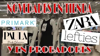 NOVEDADES EN TIENDA Y PROBADORES| LEFTIES, ZARA, PRIMARK ( colección Paula Echeverría) 👖👗👚