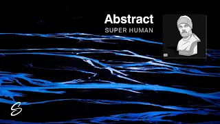 Abstract - Super Human (Prod. Blulake)