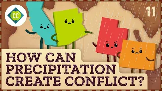 How Can Rain Create Conflict? Precipitation and Water Use: Crash Course Geography #11