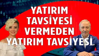 YATIRIM TAVSİYESİ VERMEDEN YATIRIM TAVSİYESİ NASIL VERİLECEK? | EKONOMİ YORUM