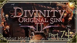 Divinity Original Sin 2 | Honour Mode Walkthrough | Part 74 Tarquin