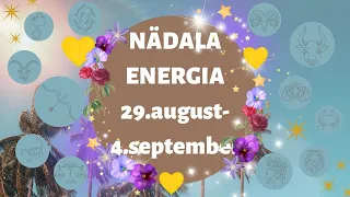 ⚡️ Nädala Energia ⚡️ 🦚 29.august-4.september 🦚 - 🔮 12 Tähemärki 🔮