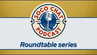 SoCo Chat Roundtable 3